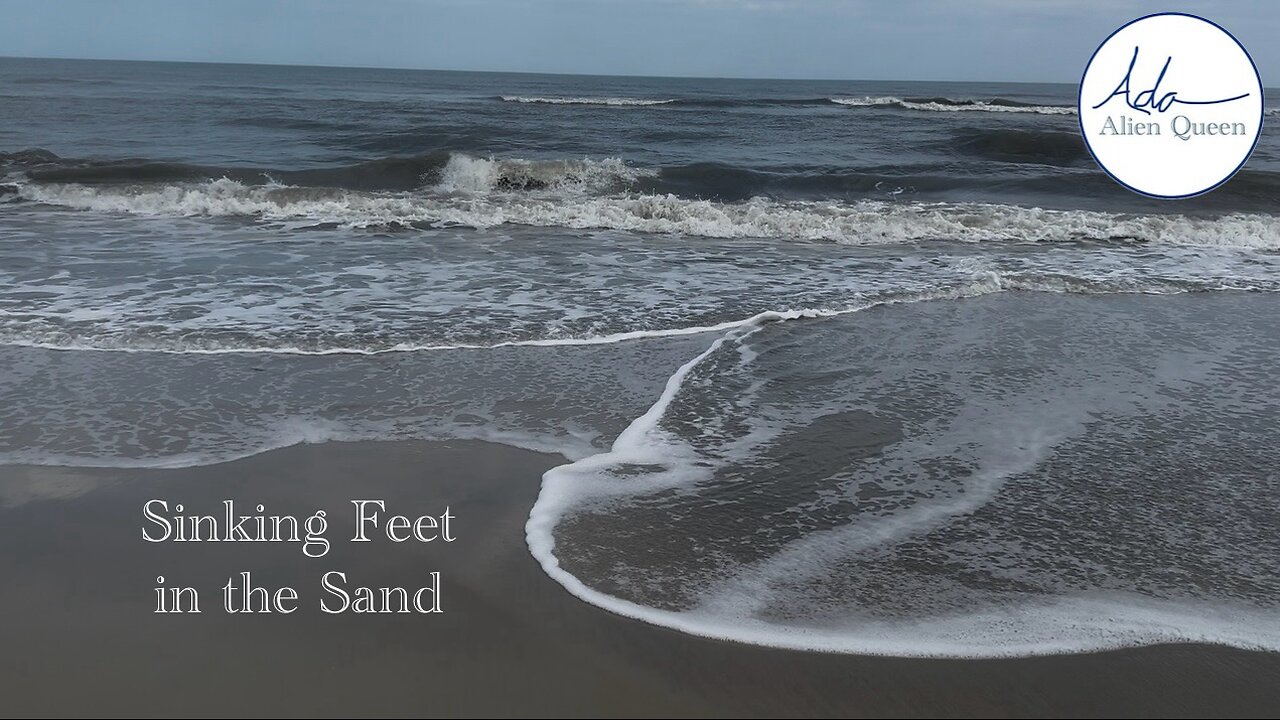 Ada Alien Queen • Ada Walks • Take # 00013 • Sinking Feet in the Sand