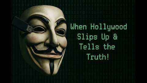 The Truth Hollywood Accidentally Exposed