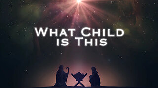 What Child is this? | Christmas Hymn | First Works Baptist Church