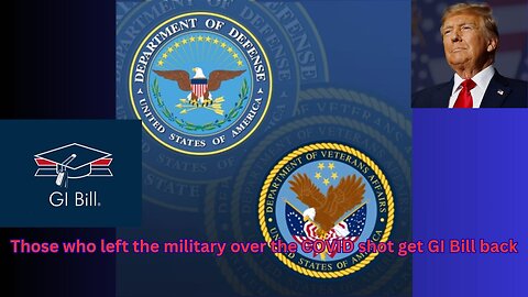 Trump gets GI Bill benefits back for those that left over COVID shot