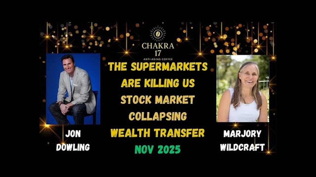 Jon Dowling & Marjory Wildcraft Discuss The Supermarkets, Stock Market Collapse & Wealth Transfer