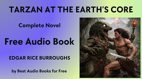 Tarzan at the Earth's Core - A Complete Audio Book - by Edgar Rice Burroughs - Best Audio Books