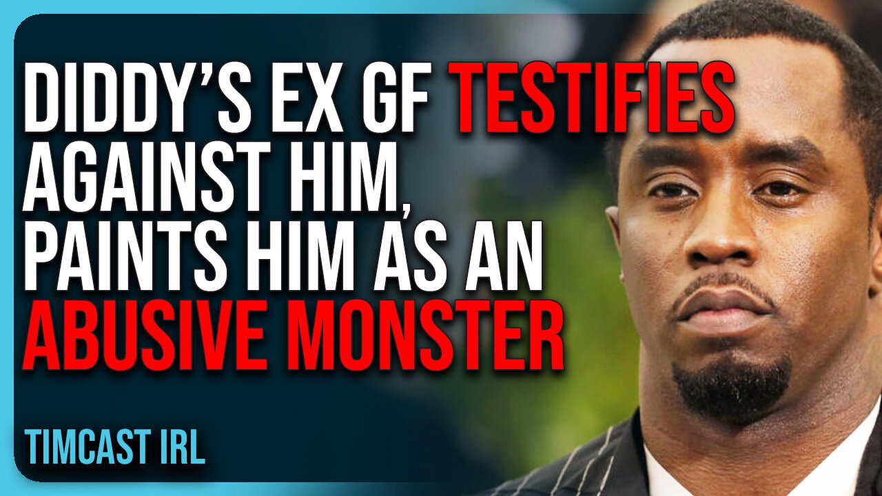 Diddy’s Ex GF TESTIFIES Against Him, Paints Him As An ABUSIVE MONSTER