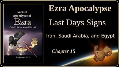 Ezra Apocalypse, ch 15 – Last days Signs