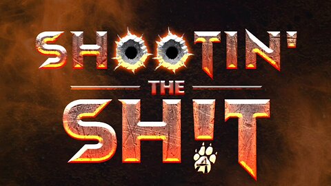Shootin’ the Shit