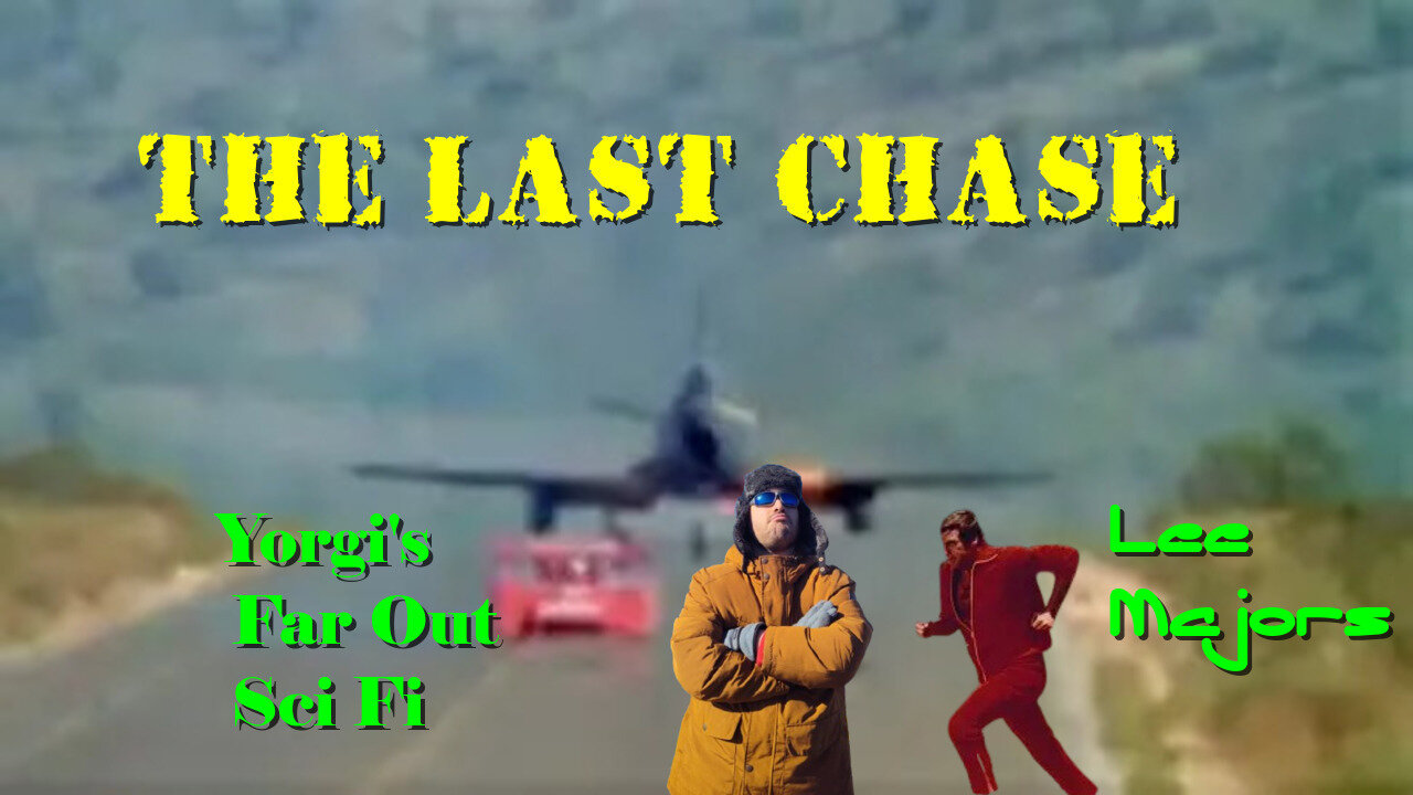 Yorgi's Farout space movie The last chase