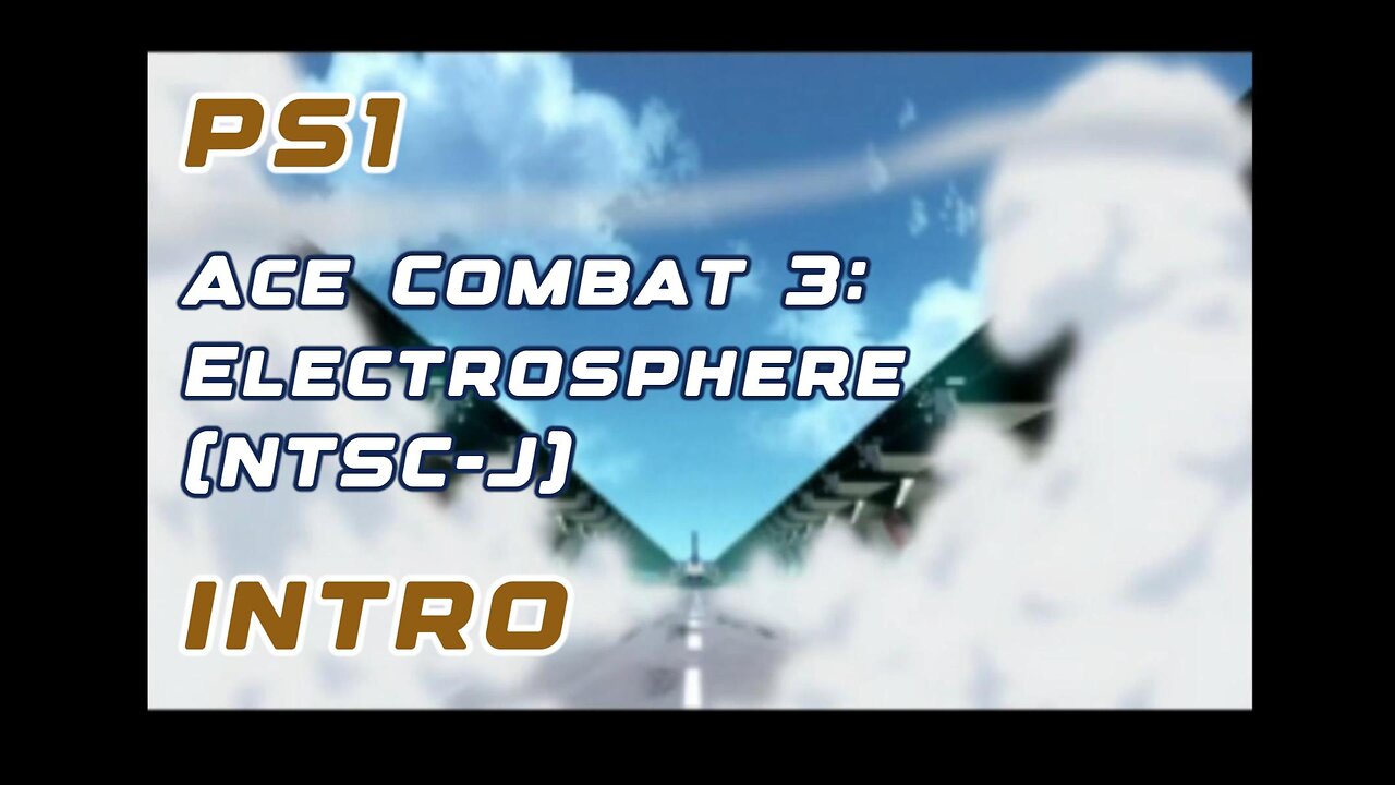PS1 Intro - Ace Combat 3 Japanese Sci Fi Cinematic