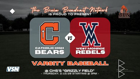 CHS Baseball on BBN | Varsity Bears vs. West Monroe @ 3p - 2/13/26