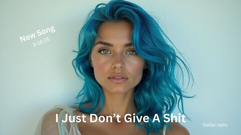 I Just Don't Give A Shit #aimusicvideo #rumblemusic #humanlyrics