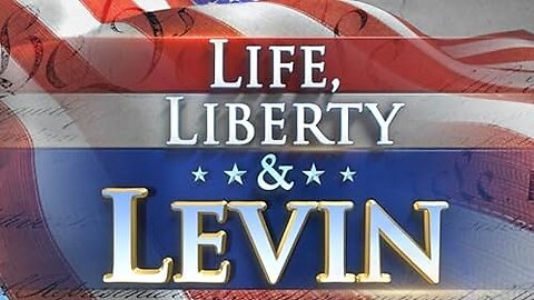 Life Liberty and Levin (FULL EPISODE) I Saturday May 24