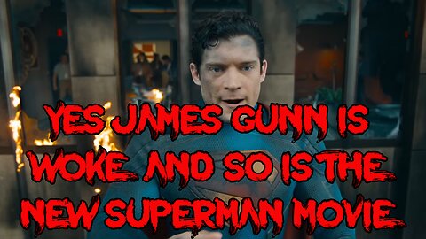 Yes James Gunn is Woke and So Is The New Superman Movie