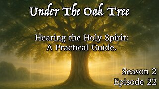 UTOT S2E22 — Hearing the Holy Spirit: A Practical Guide