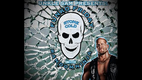 STONE COLD STEVE AUSTIN on this weeks FUNKO FRIDAY with RANDOM NINJA ROAD TO WRESTLEMANIA