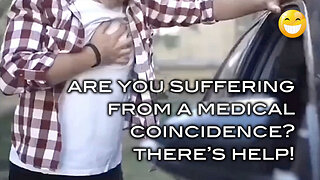 Are You Suffering From A Medical Coincidence?