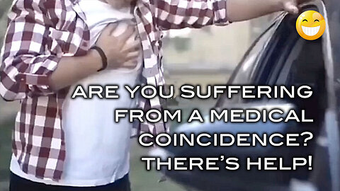Are You Suffering From A Medical Coincidence?