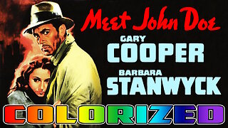 Meet John Doe - COLORIZED - HD - Starring Gary Cooper and Barbara Stanwyck
