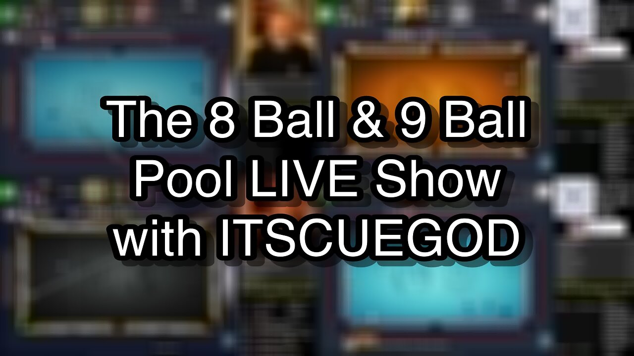 The 8 Ball & 9 Ball Pool LIVE Show with ITSCUEGOD