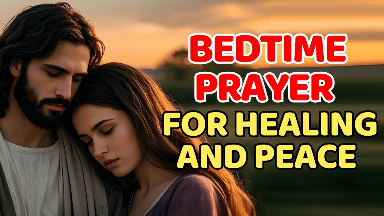 A Bedtime Prayer for Healing and Peace