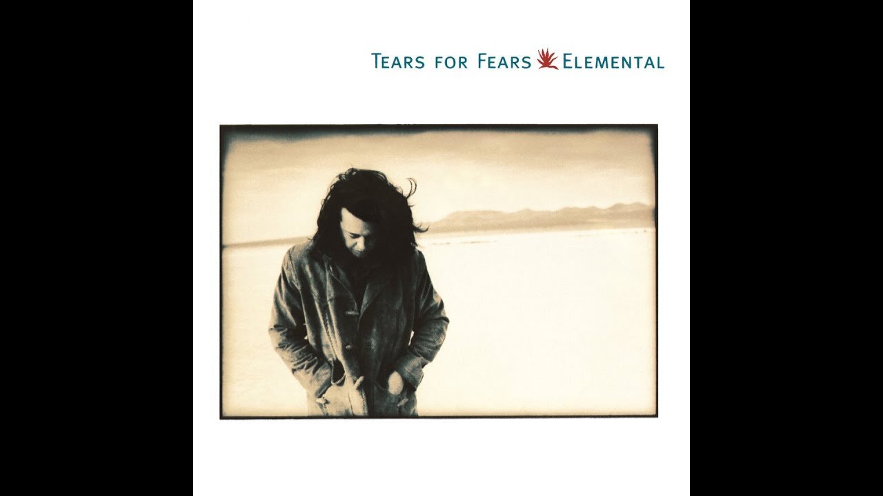 Tears for Fears - Elemental (1993) [Full Album]