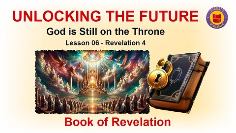 Lesson 06 of 24: God is Still on the Throne