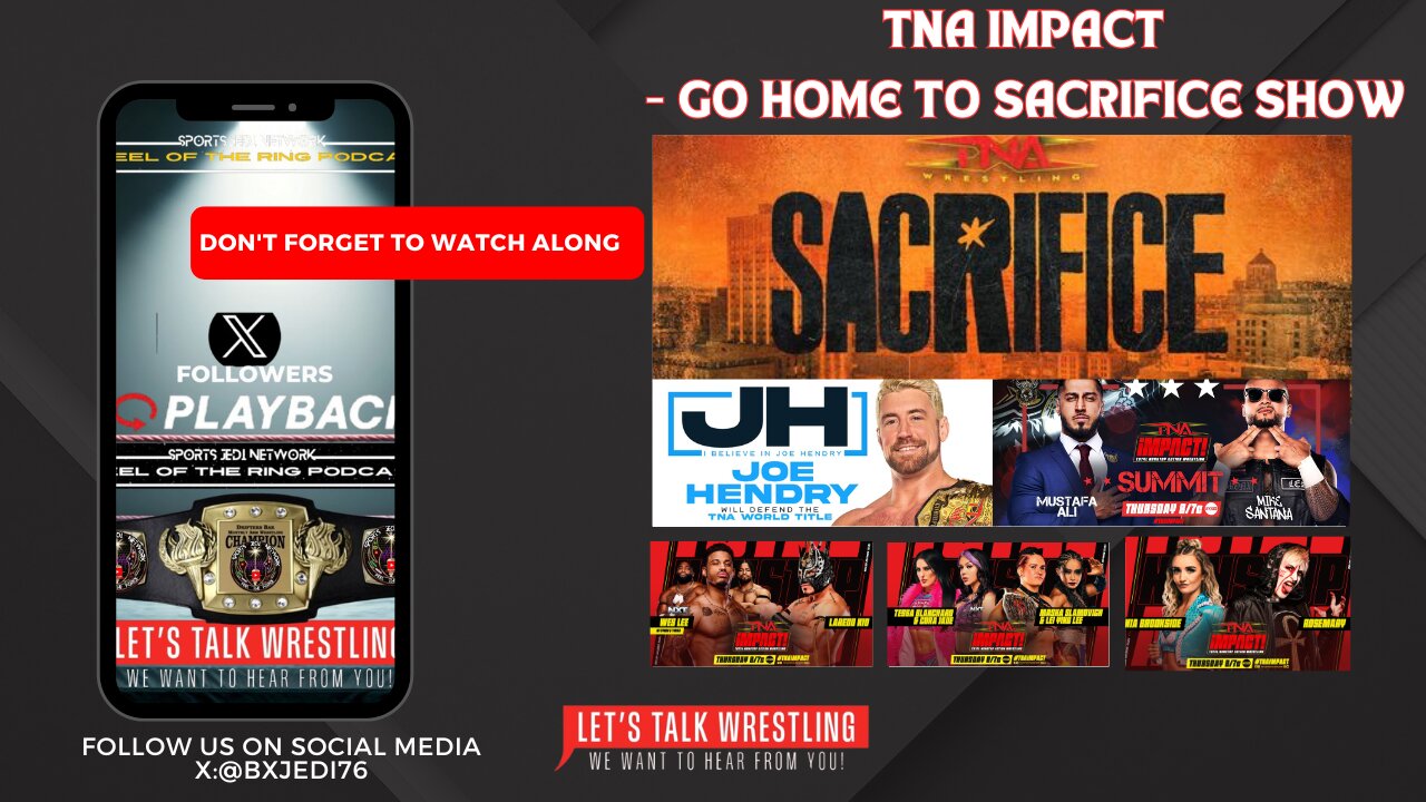 TNA iMPACT WRESTLING - go home to Sacrifice show With HEEL OF THE RING PODCAST Live