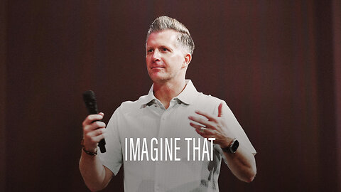 Imagine That