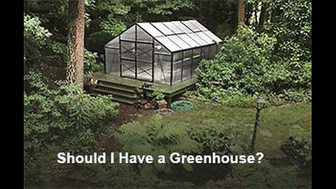 PFTTOT Part 472 Should You Have a Greenhouse?