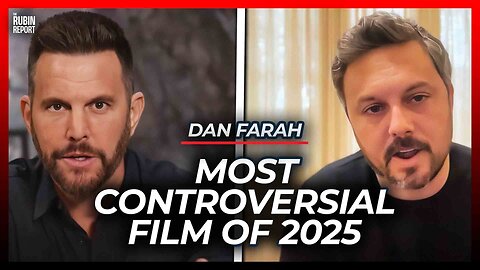 The Real Story Behind the Film the Gov’t Doesn’t Want You to See | Dan Farah