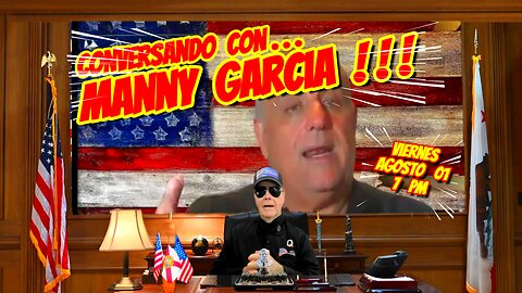CONVERSANDO CON MANNY GARCIA - 08. 01. 2025 - 7 PM
