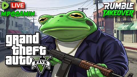 🔴LIVE - Grand Theft Auto 5 - Living in a Gangster's Paradise - #RumbleTakeover