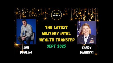 Jon Dowling & Sandy Miarecki Discuss Military Intel & The Wealth Transfer Sept 2025