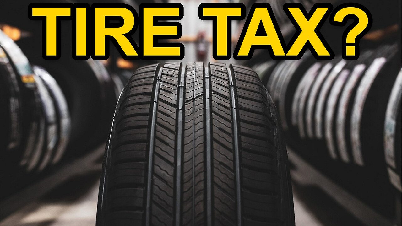 Tire Tax | Dumbest Bill in America