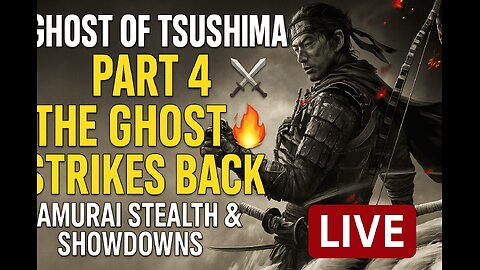 Ghost of Tsushima Part 4: The Ghost Strikes Back ⚔️🔥 | Samurai Stealth & Showdowns LIVE!
