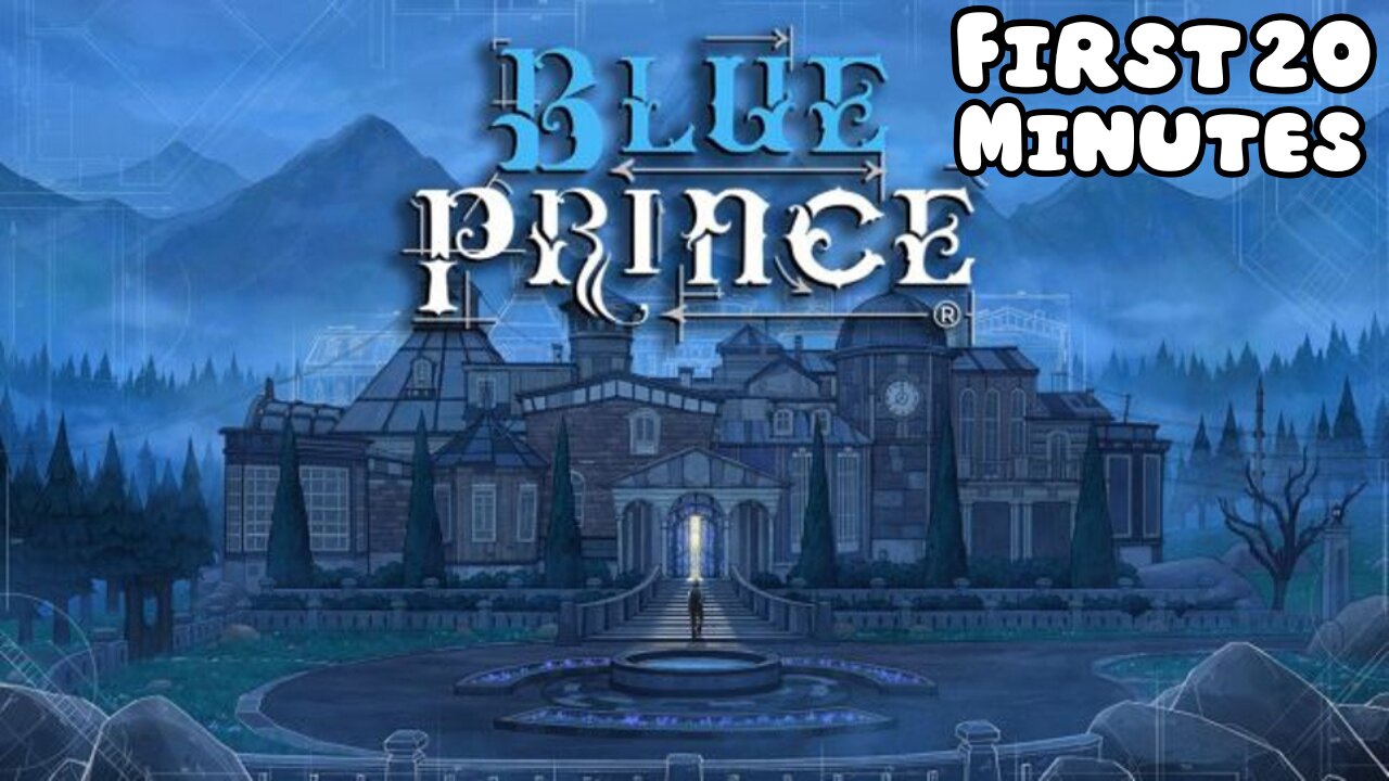 BLUE PRINCE - FIRST 20 MINUTES (No Commentary Gameplay)