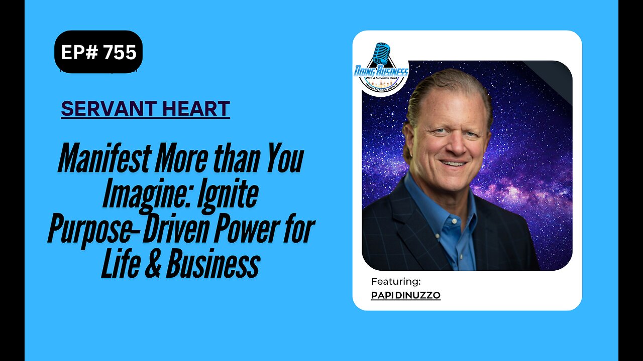 Manifest More than You Imagine: Ignite Purpose‑Driven Power for Life & Business w/ Papi DiNuzzo