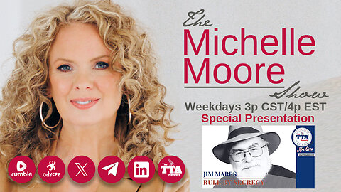 (Wed, July 9 @ 3p CDT/4p EDT) Educational Feature: Jim Marrs 'Rule By Secrecy' The Michelle Moore Show (July 9, 2025)