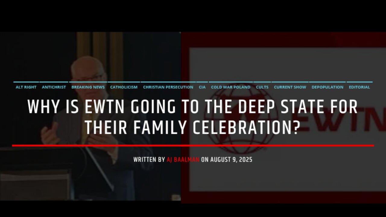 Why Is EWTN Going To The Deep State For Their Family Celebration?