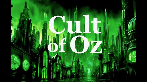 The Jesuit Vatican Shadow Empire 398 - Cult Of Oz