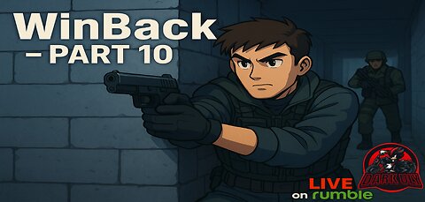 “WinBack: Tactical Espionage – Part 10 | Live on Rumble”