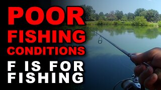 Poor Fishing Conditions