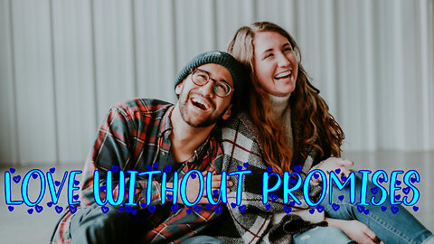 Love Without Promises - new love song #tocxicalor #romantic