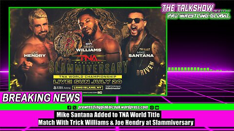 Mike Santana Added to TNA World Title Match With Trick Williams & Joe Hendry at Slammiversary