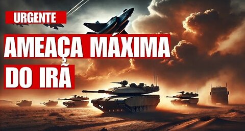 AMEAÇA MÁXIMA DO IRÃ A ISRAEL