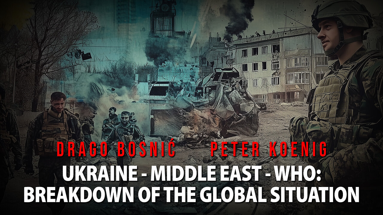UKRAINE - MIDDLE EAST - WHO: ANALYSIS OF THE CURRENT SITUATION - DRAGO BOSNIĆ & PETER KOENIG