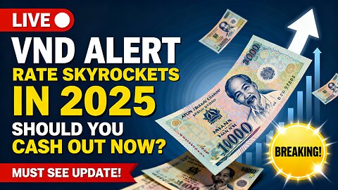 🚨 VND ALERT Rate Skyrockets in 2025 — Should You Cash Out Now 💥 💥 Iraqi Dinar News Today