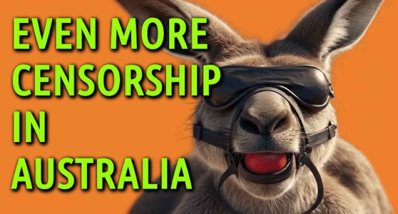 EVEN MORE CENSORSHIP IN AUSTRALIA