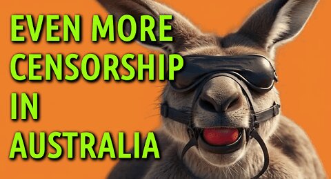 EVEN MORE CENSORSHIP IN AUSTRALIA