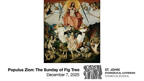 Populus Zion: The Sunday of Fig Tree — December 7, 2025