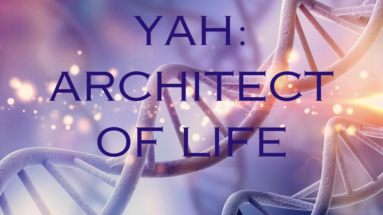 Yah: Architect of Life