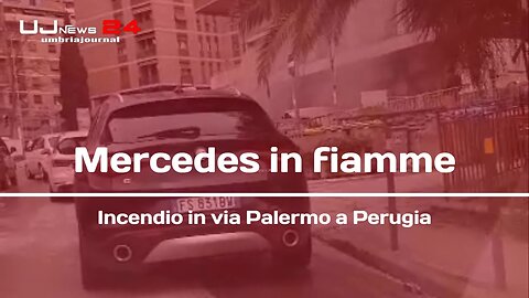 Mercedes in fiamme Incendio in via Palermo a Perugia